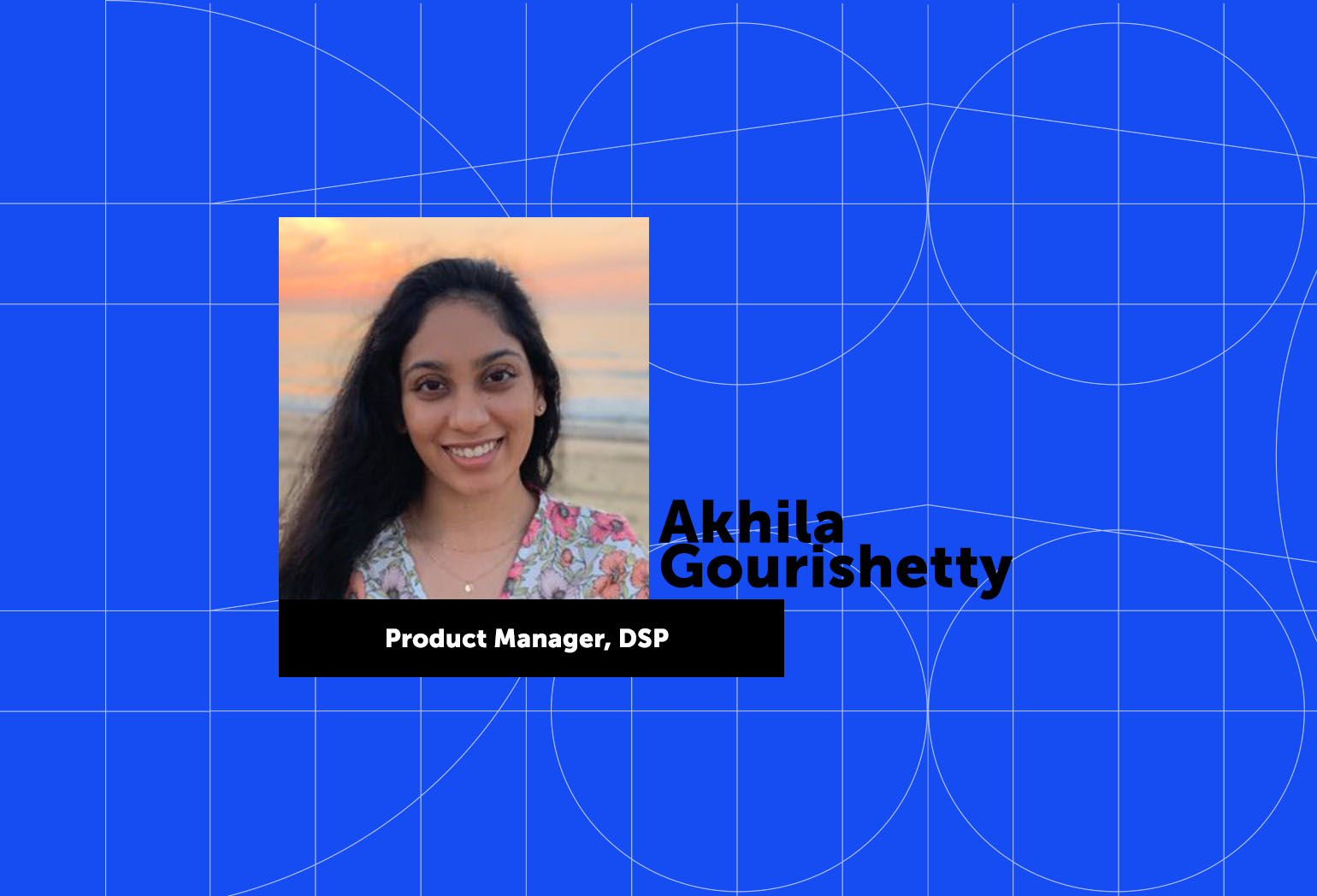 Women at Cadent: Akhila Gourishetty, Product Manager, DSP