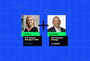 Fireside Chat Replay: Intuit’s Lara Balazs and Cadent’s Rick Beispel
