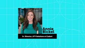 Life at Cadent: Annie Bickel, Senior Director of Advanced TV Solutions
